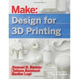 Make: Design for 3D Printing